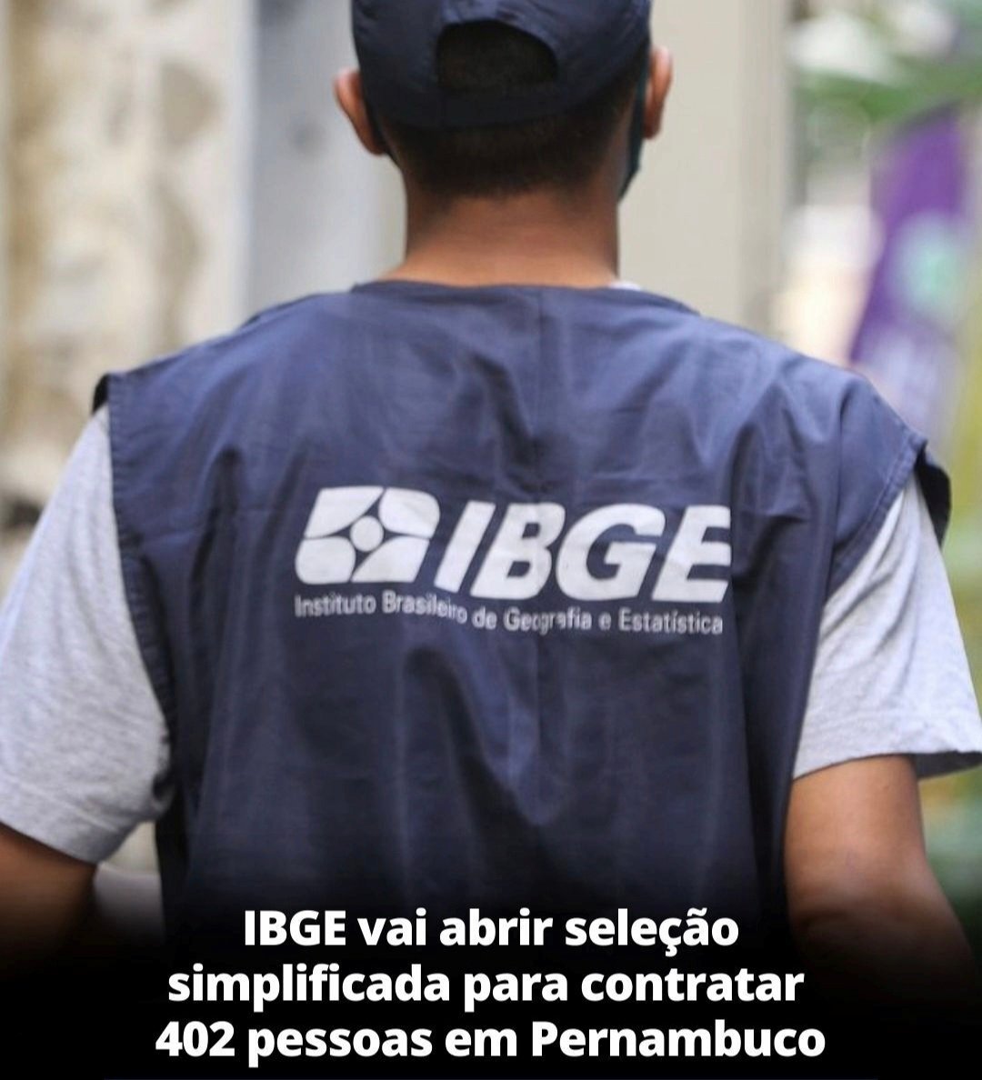 IBGE vai abrir seleção simplificada para contratar 402 pessoas em Pernambuco