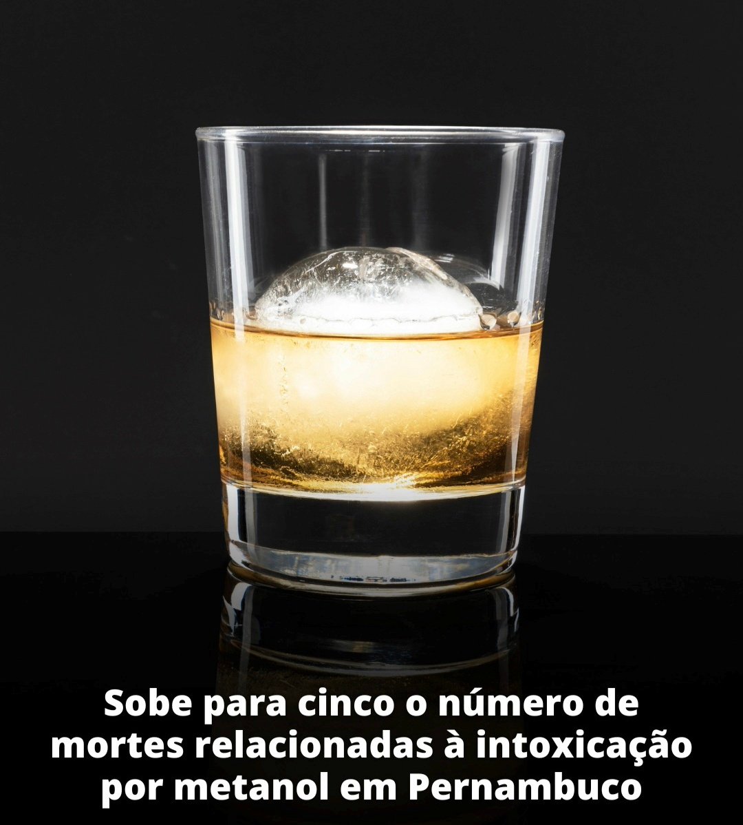 Sobe para cinco o número de mortes relacionadas à intoxicação por metanol em Pernambuco!