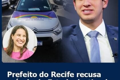 PREFEITO DO RECIFE RECURSA VEÍCULO DO ESTADO DESTINADO A COMBATER FEMINICÍDIO