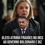 GLEISI ATRIBUIR O FRAUDES NO INSS AO GOVERNO BOLSONARO E DIZ QUE LULA INVESTIGOU GLEISI ATRIBUIR O FRAUDES NO INSS AO GOVERNO BOLSONARO E DIZ QUE LULA INVESTIGOU