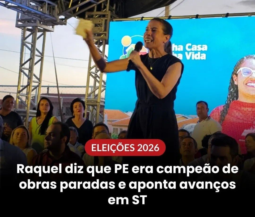 RAQUEL DIZ QUE PE ERA CAMPEÃO DE OBRAS PARADAS E A PONTA AVANÇOS EM ST