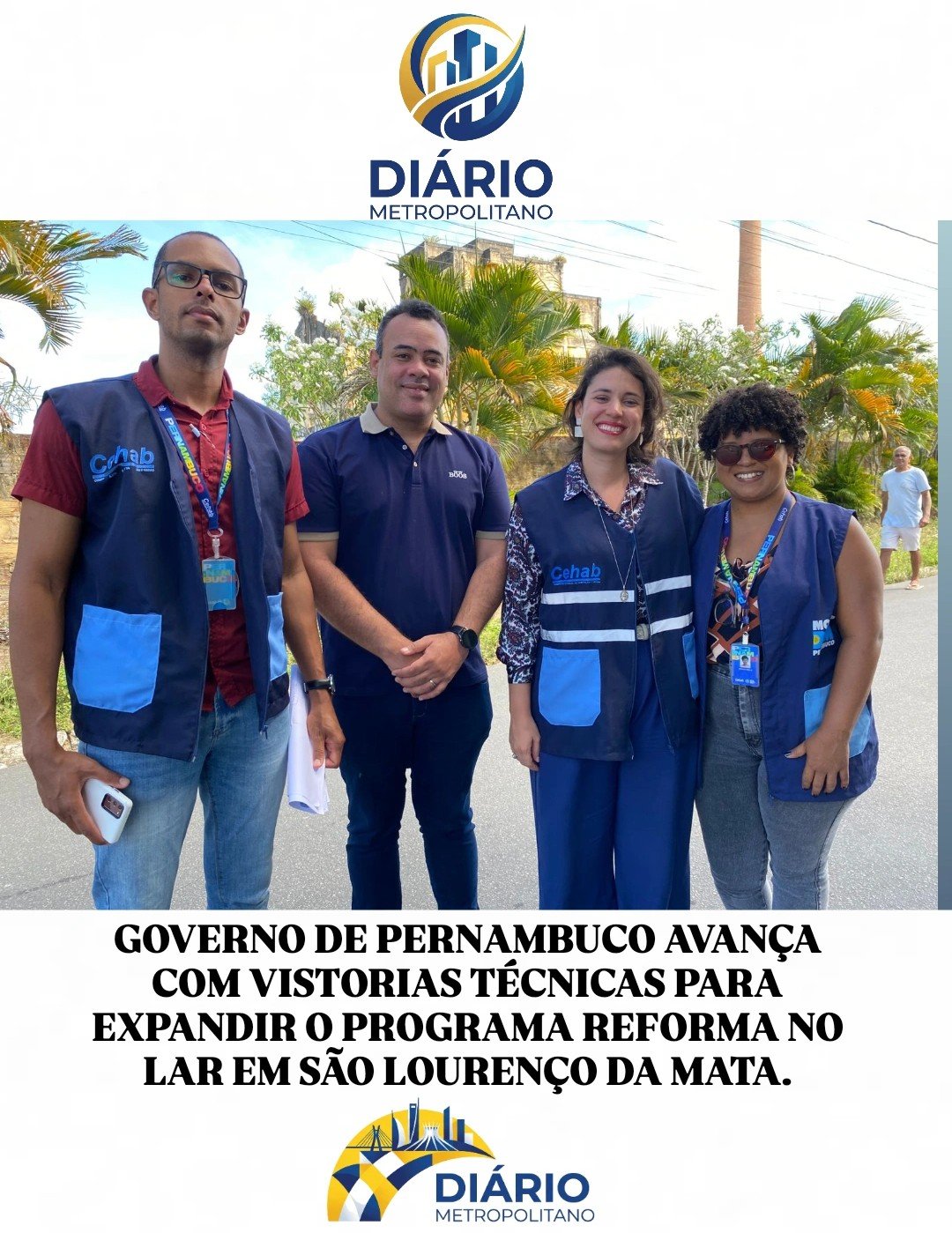 GOVERNO DE PERNAMBUCO AVANÇA COM VISTORIAS TÉCNICAS PARA EXPANDIR O PROGRAMA REFORMA NO LAR EM SÃO LOURENÇO DA MATA.