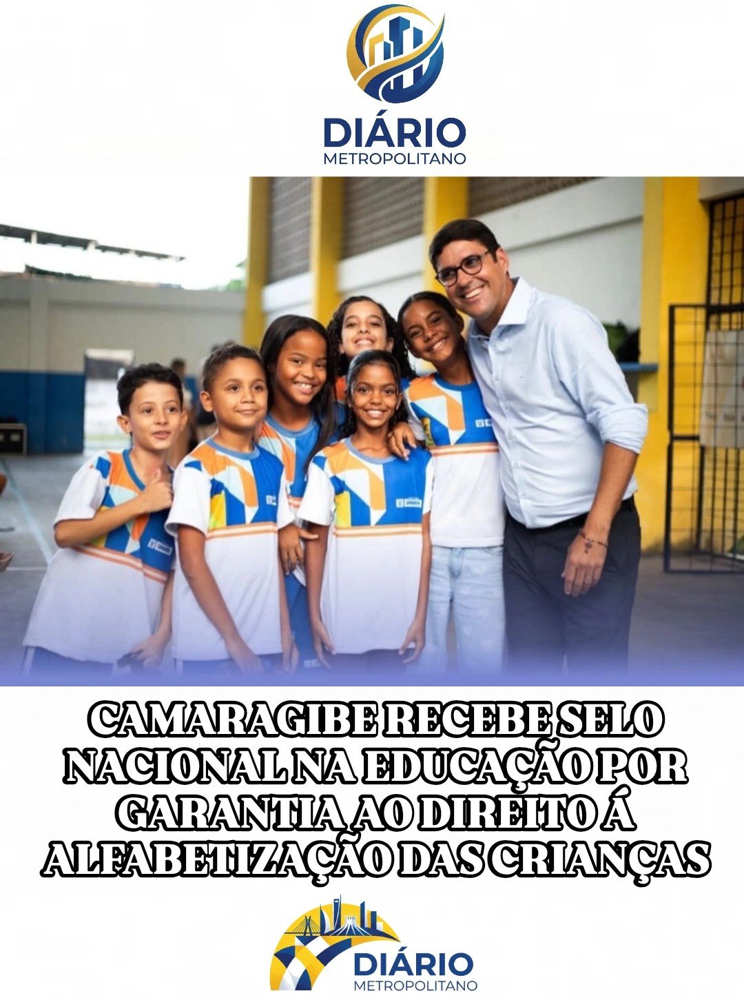 CAMARAGIBE RECEBE SELO NACIONAL NA EDUCAÇÃO POR GARANTIA AO DIREITO Á ALFABETIZAÇÃO DAS CRIANÇAS