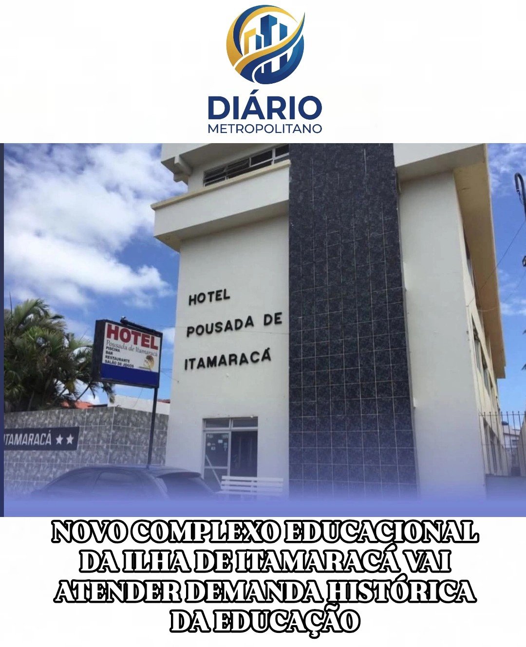 NOVO COMPLEXO EDUCACIONAL DA ILHA DE ITAMARACÁ VAI ATENDER DEMANDA HISTÓRICA DA EDUCAÇÃO