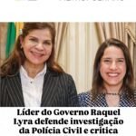 Líder do Governo Raquel Lyra defende investigação da Polícia Civil e critica exposição do caso