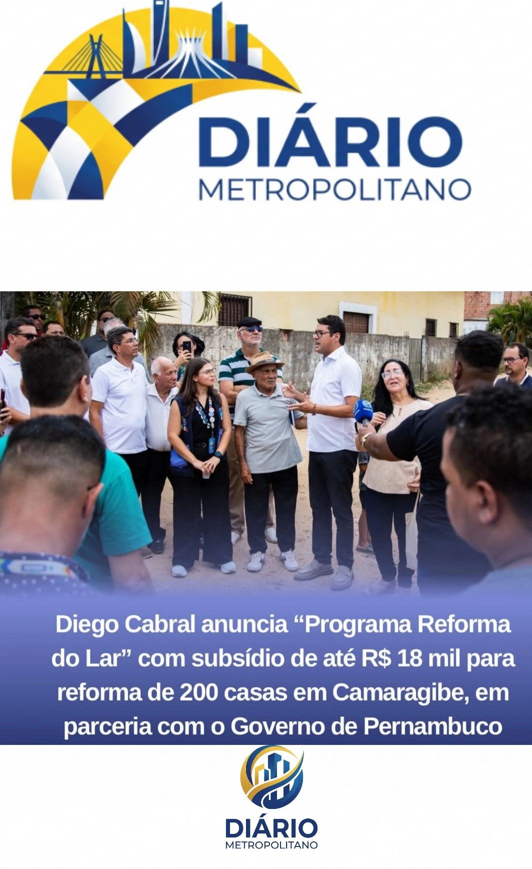 DIEGO CABRAL ANUNCIA “PROGRAMA REFORMA NO LAR” COM SUBSÍDIO DE ATÉ R$ 18 MIL PARA A REFORMA DE 200 CASAS EM CAMARAGIBE, EM PARCERIA COM O GOVERNO DE PERNAMBUCO