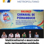 Multicultural e marcado pela pernambucanidade, Carnaval do Estado é o mais seguro desde 2004