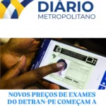 NOVOS PREÇOS DE EXAMES DO DETRAN-PE COMEÇAM A VALER.
