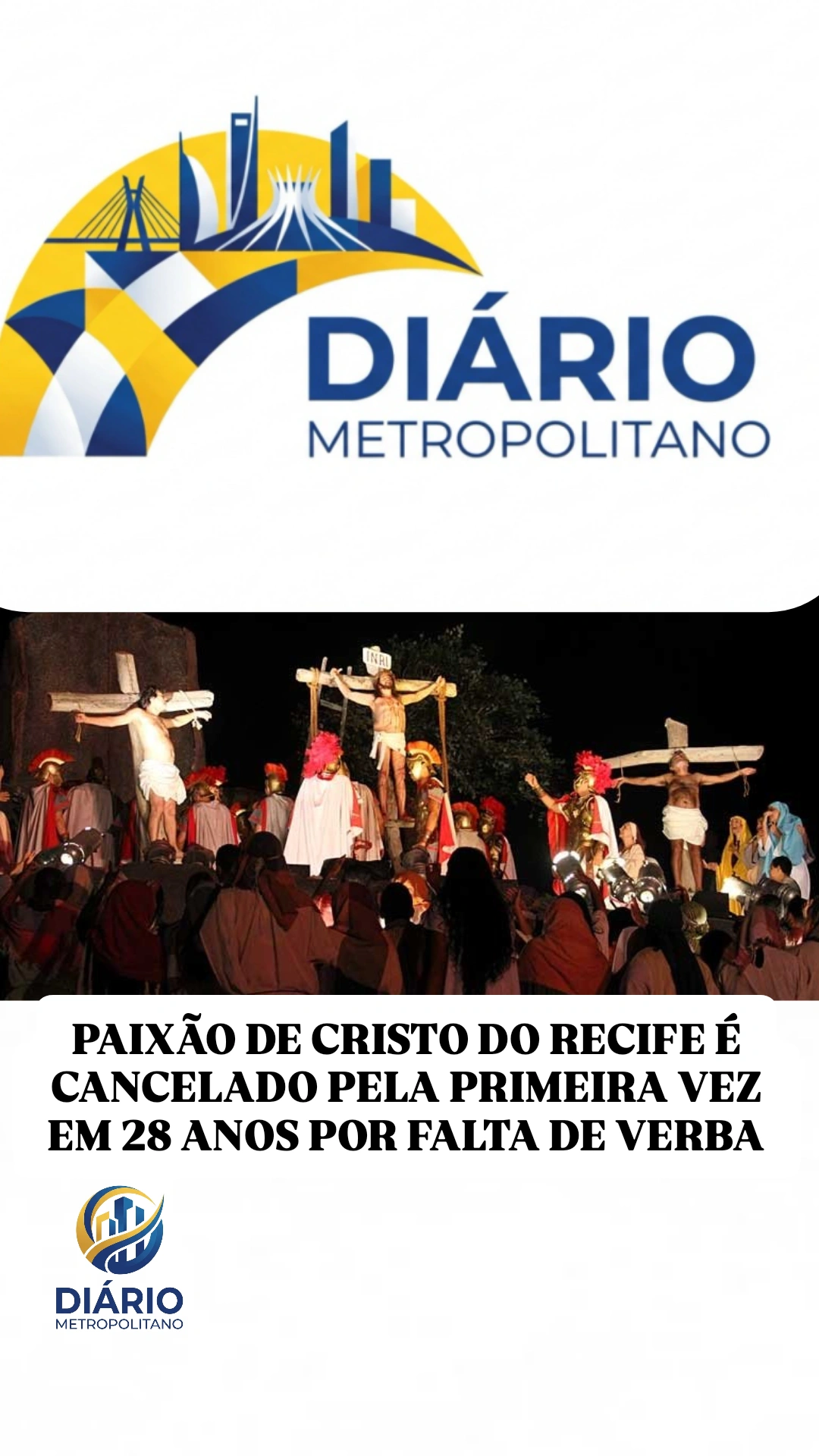 PAIXÃO DE CRISTO DO RECIFE É CANCELADO PELA PRIMEIRA VEZ EM 28 ANOS POR FALTA DE VERBA